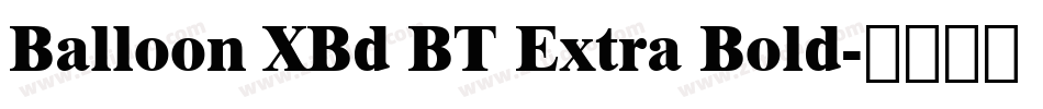 Balloon XBd BT Extra Bold字体转换